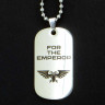 Жетон из медицинской стали For the Emperor NFJ023