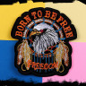 Термонашивка Born to be free TNV519