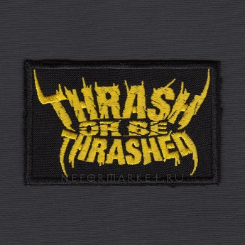 Нашивка Thrash or be thrashed. НШВ176